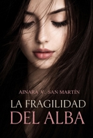 La fragilidad del alba (Spanish Edition) B0D4DVKTYB Book Cover
