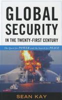 Global Security in the Twenty-First Century: The Quest for Power and the Search for Peace 1442248025 Book Cover