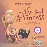 The Sad Princess: The search for a happily-ever-after smile B0CNYPZ791 Book Cover