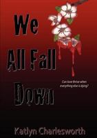 We All Fall Down 1105768937 Book Cover
