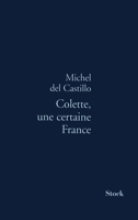 Colette, une certaine France 2234051614 Book Cover