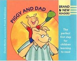 Piggy and Dad: Brand New Readers 0763613274 Book Cover