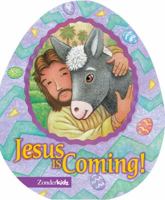 Jesus Is Coming! (Easter Board Books) 0310708419 Book Cover