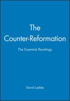The Counter-Reformation: The Essential Readings (Essential Readings in History) 0631211047 Book Cover