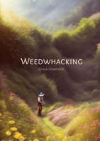 Weedwhacking 1312294531 Book Cover