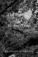 The Writings of a Broken Teen B0CDK8SKXX Book Cover