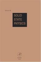 Solid State Physics: Advances in Research and Applications, Volume 56 0126077517 Book Cover