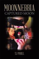 Moonnebbia: Captured Moon 1499035284 Book Cover