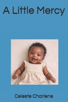A Little Mercy 1514793687 Book Cover