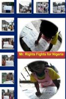 Mr. Rights Fights for Nigeria 1500166340 Book Cover
