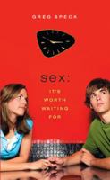 Sex: It's Worth Waiting For 0802476929 Book Cover