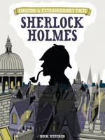 Amazing & Extraordinary Facts: Sherlock Holmes 1446302687 Book Cover