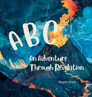 ABC An Adventure Through Revelation B0F63XJDK5 Book Cover