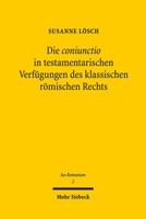 Die Coniunctio in Testamentarischen Verfugungen Des Klassischen Romischen Rechts 3161526899 Book Cover