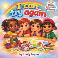 I can try again (The Little Learners Library) B0GRQL6S4K Book Cover