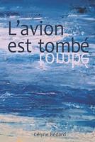 L'Avion Est Tomb 1976975778 Book Cover