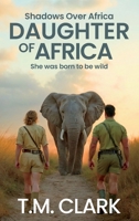 Daughter of Africa (Shadows Over Africa) 1923129368 Book Cover