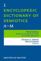 Encyclopedic Dictionary of Semiotics: Tome 1 : A-M, Tome 2 : N-Z, Tome 3 : Bibliography (Approaches to Semiotics) 3110213702 Book Cover