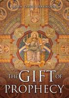 The Gift of Prophecy 1545631611 Book Cover