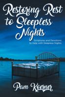 Restoring Rest to Sleepless Nights: Scriptures and Devotions to Help with Sleepless Nights 1098031679 Book Cover