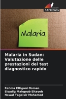 Malaria in Sudan: Valutazione delle prestazioni del test diagnostico rapido (Italian Edition) 6203651362 Book Cover