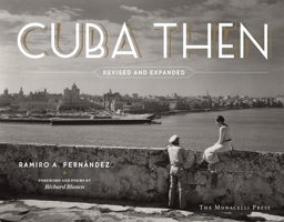 Cuba Then: Revised and Expanded 1580935109 Book Cover