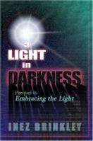 A Light in Darkness 1847286828 Book Cover