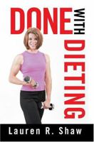Done with Dieting 0595669603 Book Cover