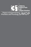 University of Massachusetts Occasional Papers in Linguistics 31: Papers in Experimental Phonetics and Phonology 1419606816 Book Cover