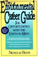 Environmental Career Guide: Job Opportunities With the Earth in Mind 0471534137 Book Cover