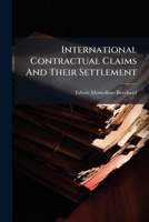 International Contractual Claims And Their Settlement... 1271560550 Book Cover