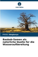 Baobab-Samen als natürliche Quelle für die Wasseraufbereitung (German Edition) 6630150503 Book Cover