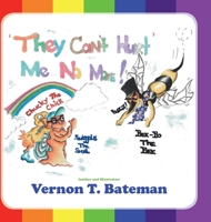 They Can't Hurt Me No More! 1728366410 Book Cover