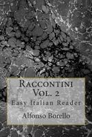 Raccontini Vol. 2 - Easy Italian Reader 1495283402 Book Cover