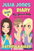 My Secret Bully 1519510454 Book Cover