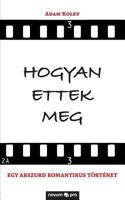 Hogyan ettek meg 3990644882 Book Cover