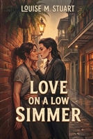 LOVE ON A LOW SIMMER B0GZZDZ2YC Book Cover
