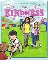 Sofa Time Bible Stories: Kindness 0578587815 Book Cover