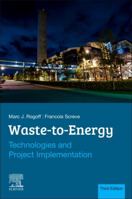 Waste-To-Energy: Technologies and Project Implementation 1437778712 Book Cover