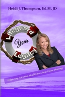 Lifeguard Your Legacy: What every Arizonian should know about Estate Planning B0851L8M19 Book Cover