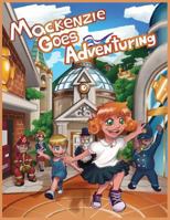 MacKenzie Goes Adventuring 1941880150 Book Cover