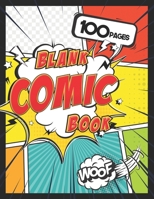 Blank Comic Book: Draw Your Own Comics - 100 Pages, Large 8.5" x 11", Variety of Templates for Comic Book Drawing 169314610X Book Cover