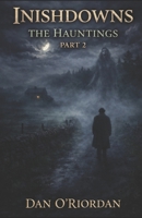 Inishdowns: The Hauntings B0GTY75QJN Book Cover