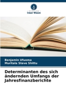 Determinanten des sich ändernden Umfangs der Jahresfinanzberichte 6207525620 Book Cover