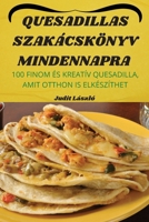 Quesadillas Szakácskönyv Mindennapra 1805422936 Book Cover