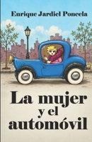 La mujer y el automóvil y otros artículos humorísticos (Los cuentos absurdos de Jardiel Poncela) 179414062X Book Cover