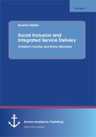 Social Inclusion and Integrated Service Delivery: Children's Centres and Ethnic Minorities 3656225664 Book Cover