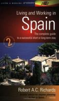 Living and Working in Spain: How to Prepare for a Successful Stay, Be It Short, Long-Term or Forever 1857032780 Book Cover
