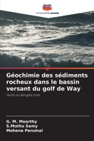 Géochimie des sédiments rocheux dans le bassin versant du golf de Way 6205960869 Book Cover