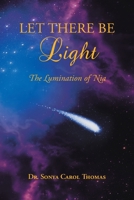 Let There Be Light: The Lumination of Nia B0B2TSN7G4 Book Cover